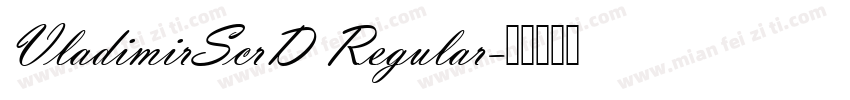 VladimirScrD Regular字体转换